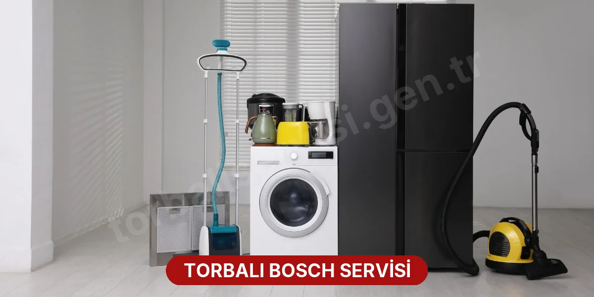Torbalı Bosch Servisi