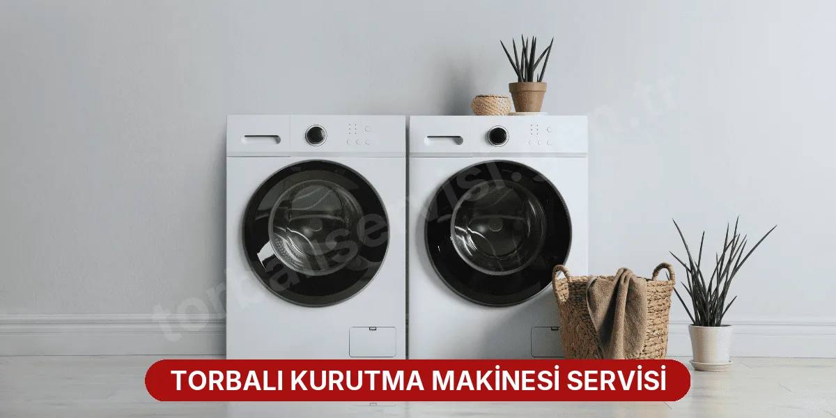 Torbalı Kurutma Makinesi Servisi